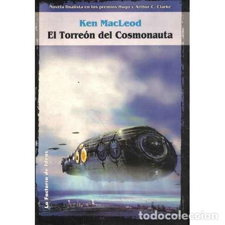 Libros: El torre&oacute;n del Cosmonauta - Macrae MacLeod, Ken - Foto 1