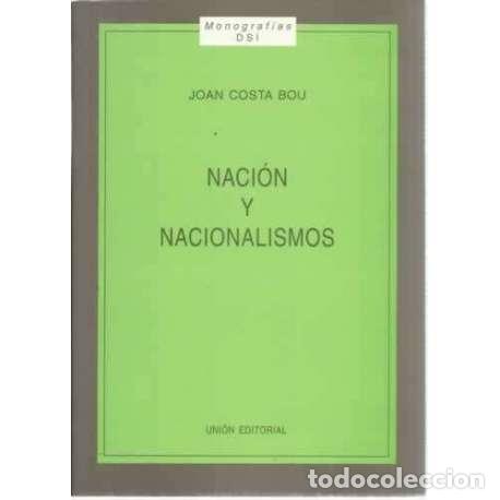 Libros: Naci&oacute;n y nacionalismos - Costa Bou, Joan - Foto 1