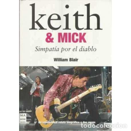 Libros: Keith & Mick. Simpat&iacute;a por el diablo - Blair, William