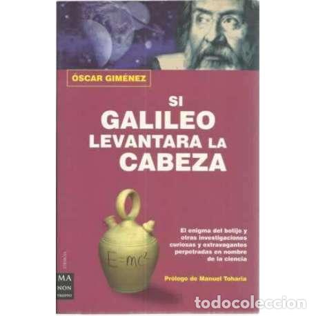 Libros: Si Galileo levantara la cabeza - Gim&eacute;nez, &Oacute;scar - Foto 1