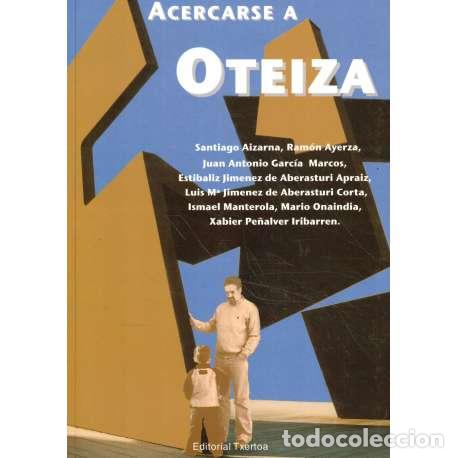 Libros: Acercarse a Oteiza - VV. AA. - Foto 1