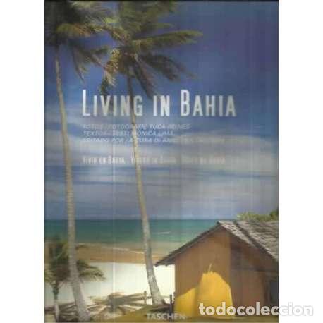 Libri di seconda mano: Living in Bahia - Rein&eacute;s, Tuca/ Lima, M&oacute;nica