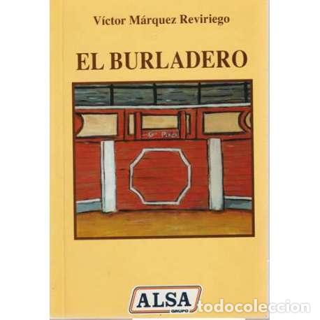 Libros: El Burladero - V&iacute;ctor M&aacute;rquez Reviriego - Foto 1