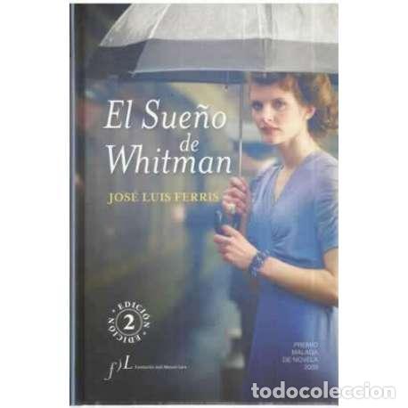 Libros: El sue&ntilde;o de Whitman - Ferris, Jos&eacute; Luis - Foto 1