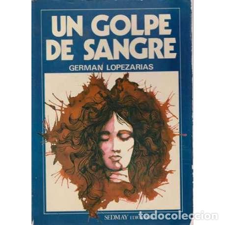 Libros: Un golpe de sangre - Germ&aacute;n Lopezarias - Foto 1