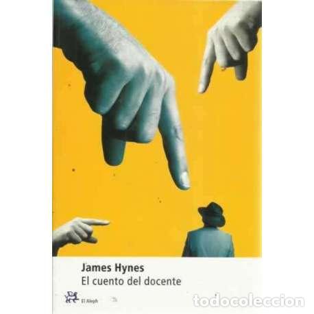 Libros: EL CUENTO DEL DOCENTE - Hynes, James - Foto 1