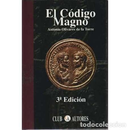 Libros: El C&oacute;digo Magno - Antonio Olivares de la Torre - Foto 1