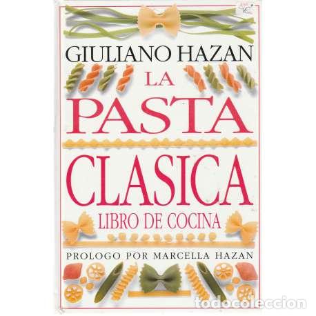Libros: La pasta cl&aacute;sica. Libro de cocina - Giuliano Hazan