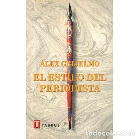 Libros: El estilo del periodista - &Aacute;lex Grijelmo - Foto 1