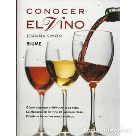 Libros: Conocer el vino. C&oacute;mo degustar y disfrutar cada copa - Sim&oacute;n, Joanna - Foto 1