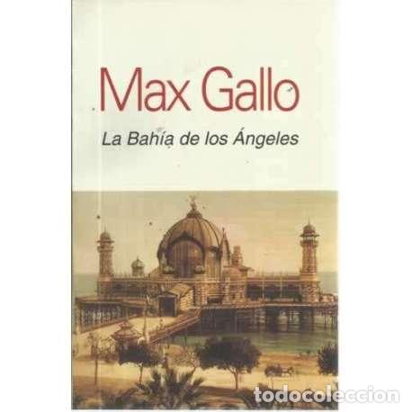 Libros: LA BAH&Iacute;A DE LOS &Aacute;NGELES - Gallo, Max - Foto 1
