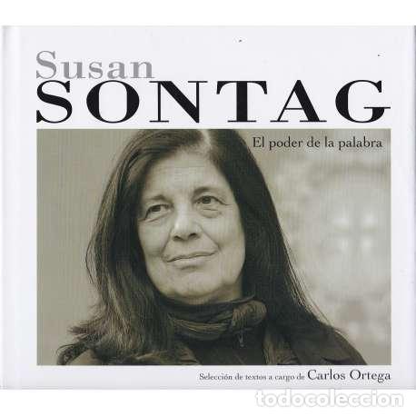 Libros: Susan Sontag. El poder de la palabra - Ortega, Carlos - Foto 1