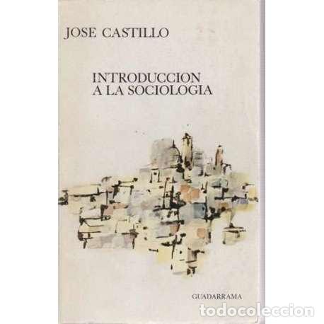 Libros: Introducci&oacute;n a la Sociolog&iacute;a - Jos&eacute; Castillo - Foto 1