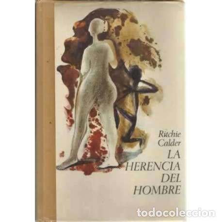 Libros: La Herencia del Hombre - Calder, Ritchie - Foto 1