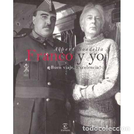 Libros: Franco y yo. &iexcl;Buen viaje, Excelencia! - Boadella, Albert - Foto 1