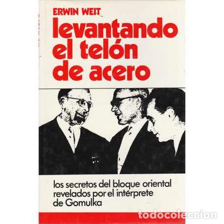 Libros: Levantando el tel&oacute;n de acero - Erwin Weit - Foto 1