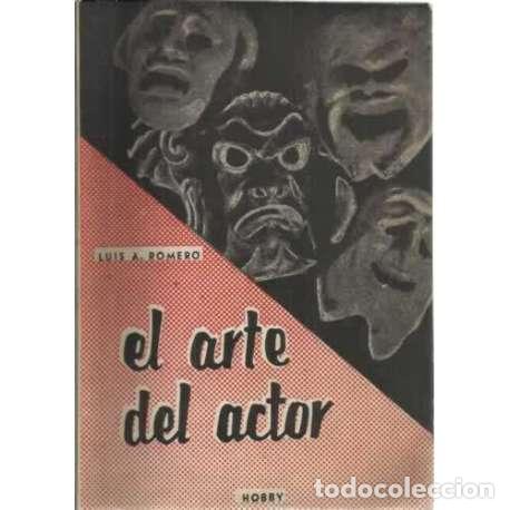 Libros: EL ARTE DEL ACTOR - Romero, Luis Alberto - Foto 1
