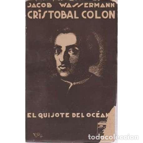 Libros: Cristobal Col&oacute;n. El Quijote del oc&eacute;ano - Jakob Wassermann - Foto 1
