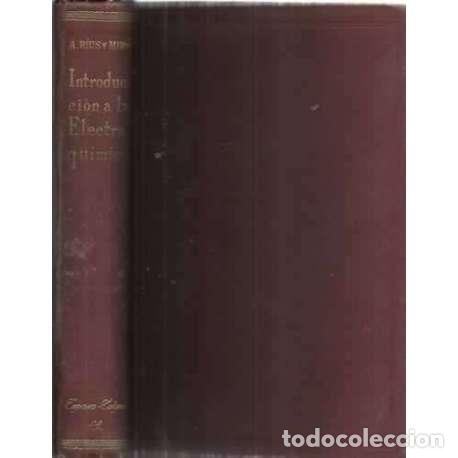 Libros: INTRODUCCI&Oacute;N A LA ELECTROQU&Iacute;MICA - Rius Mir&oacute;, Antonio - Foto 1
