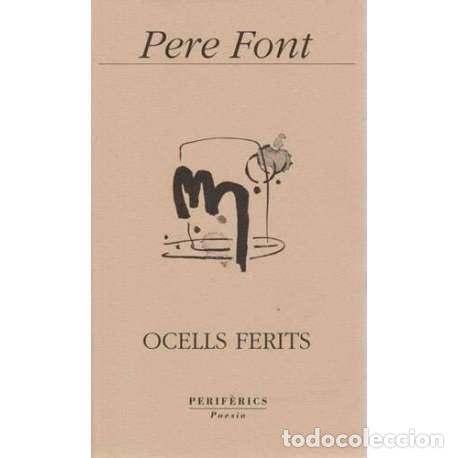 Libros: Ocells Ferits - Pere Font - Foto 1