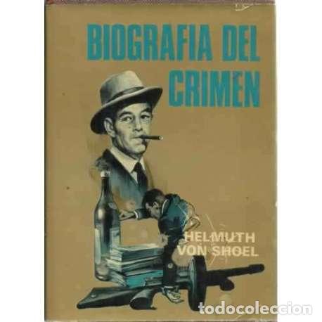 Libros: BIOGRAF&Iacute;A DEL CRIMEN - von Sohel, Helmuth - Foto 1