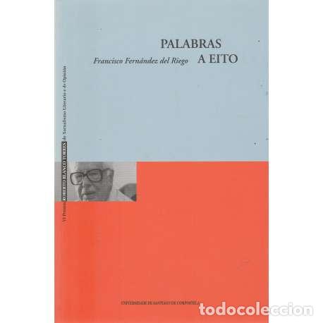 Libros: Palabras a eito - Fern&aacute;ndez del Riego, Francisco - Foto 1