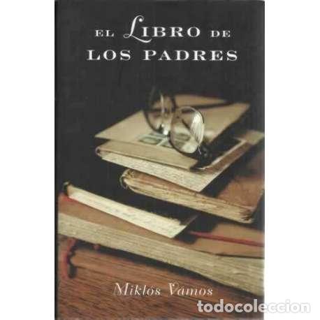 Libros: El libro de los padres - V&aacute;mos, Mikl&oacute;s - Foto 1