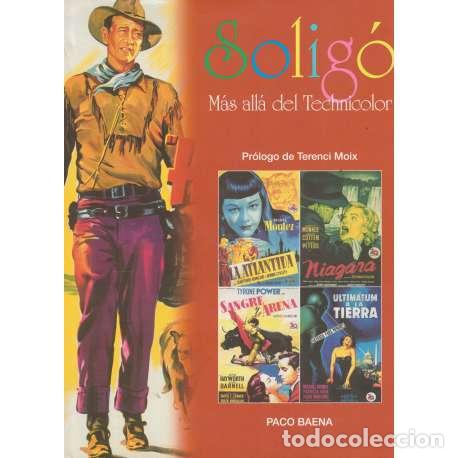 Libros: Solig&oacute;. M&aacute;s all&aacute; del Technicolor - Baena, Paco - Foto 1