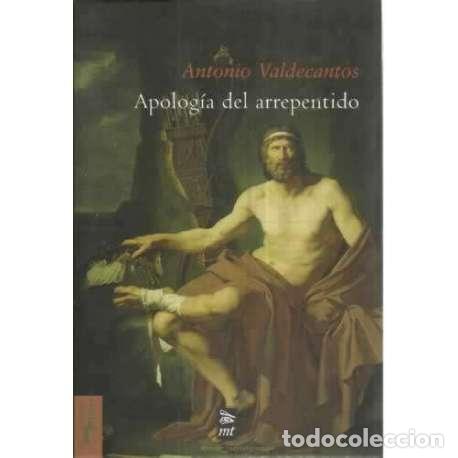 Libros: APOLOG&Iacute;A DEL ARREPENTIDO - Valdecantos, Antonio - Foto 1
