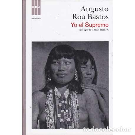 Libros: Yo el Supremo - Roa Bastos, Augusto - Foto 1