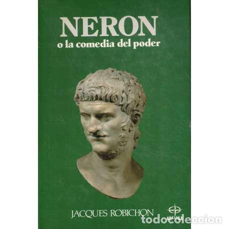 Libros: Neron o la comedia del poder - Robichon, Jacques - Foto 1
