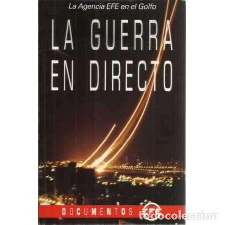 Libros: La guerra en directo - Agencia EFE en el Golfo - Foto 1