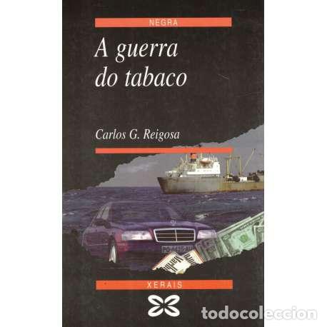 Libros: A guerra do tabaco - Gonz&aacute;lez Reigosa, Carlos - Foto 1