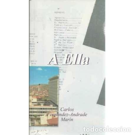 Libros: A ELLA - Fern&aacute;ndez Andrade Mar&iacute;n, Carlos - Foto 1