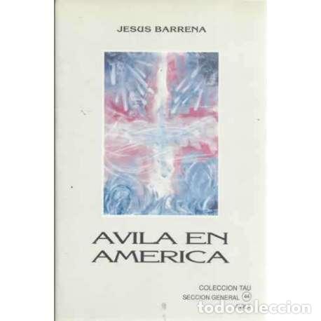 Libros: &Aacute;vila en Am&eacute;rica - Barrena, Jes&uacute;s - Foto 1