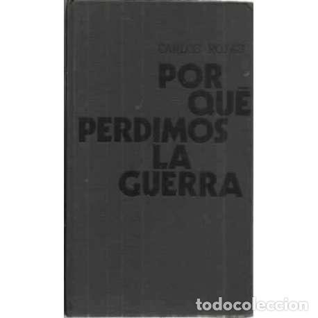 Libros: POR QU&Eacute; PERDIMOS LA GUERRA - Rojas, Carlos - Foto 1