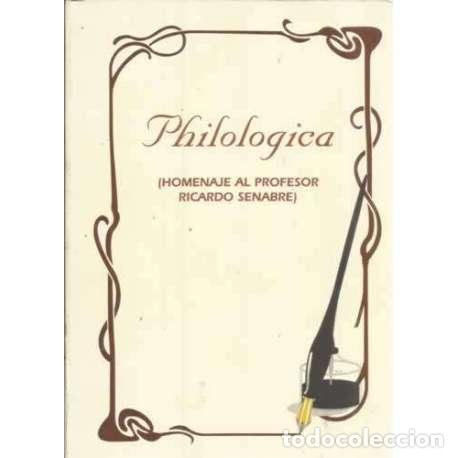 Libros: Philologica. Homenaje al profesor Ricardo Senabre - VV. AA. - Foto 1