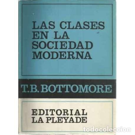 Libros: LAS CLASES EN LA SOCIEDAD MODERNA - Bottomore, T. B - Foto 1