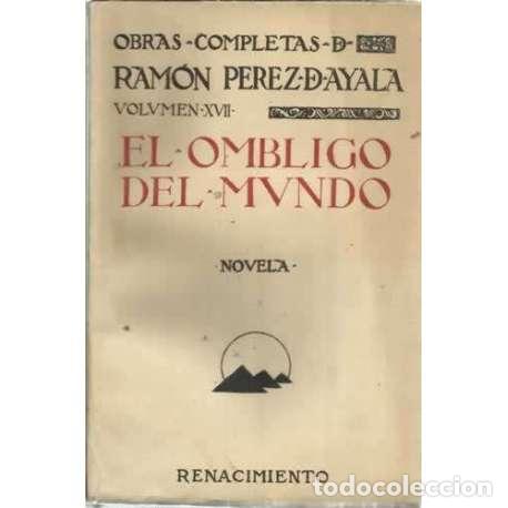 Libros: EL OMBLIGO DEL MUNDO - P&eacute;rez de Ayala, Ram&oacute;n - Foto 1