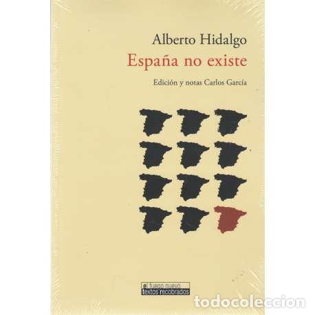 Libros: Espa&ntilde;a no existe - Alberto Hidalgo - Foto 1
