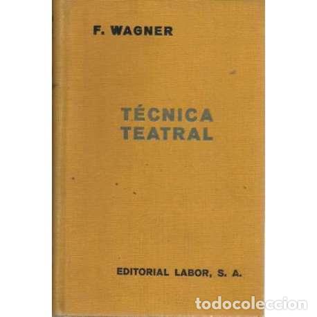 Libros: T&eacute;cnica teatral - Wagner, Fernando - Foto 1