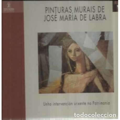 Libros: Pinturas, murais de Jos&eacute; Mar&iacute;a de Labra - VV. AA. - Foto 1