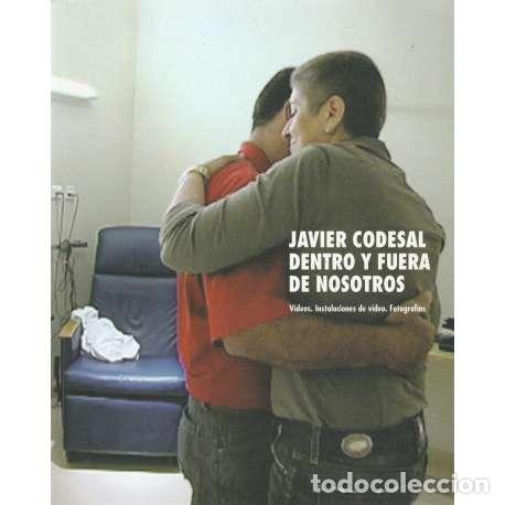 Libros: Javier Codesal. Dentro y fuera de nosotros - Cat&aacute;logo de la Exposici&oacute;n - Foto 1