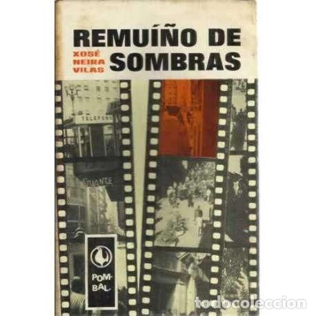 Libros: Remu&iacute;&ntilde;o de sombras - Neira Vilas, Xos&eacute; - Foto 1