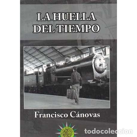 Libros: LA HUELLA DEL TIEMPO - C&aacute;novas, Francisco - Foto 1