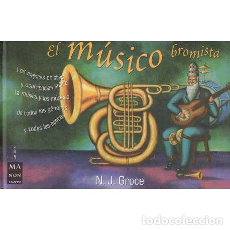 Libros: El m&uacute;sico bromista - Groce, N. J - Foto 1