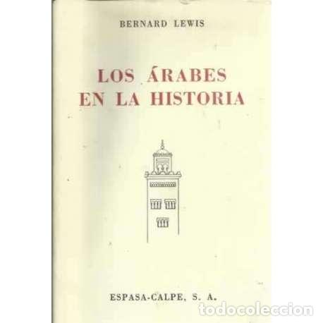 Libros: Los &Aacute;rabes en la historia - Bernard Lewis - Foto 1