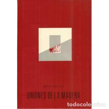 Libros: Uniones de la madera - Mercedes P&eacute;rez Ulloa - Foto 1