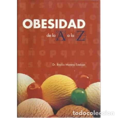 Libros: OBESIDAD DE LA A A LA Z - Moreno Esteban, Basilio - Foto 1
