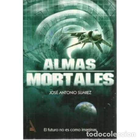 Libros: Almas mortales - Jos&eacute; Antonio Su&aacute;rez - Foto 1